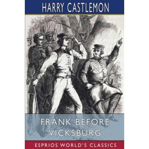 (영문도서) Frank Before Vicksburg (Esprios Classics) Paperback, Blurb, English, 9798210209337
