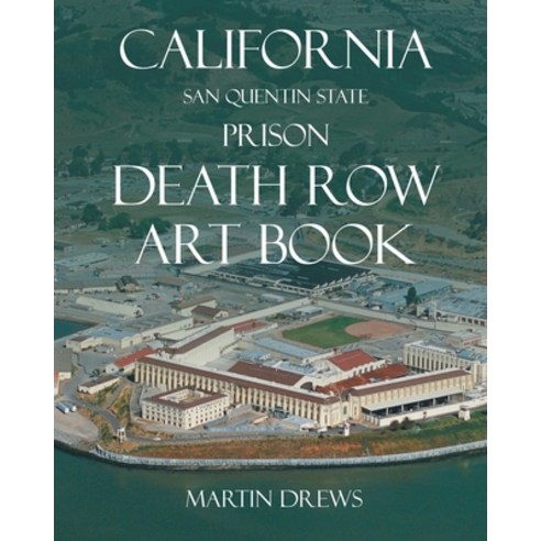 (영문도서) California San Quentin State Prison Death Row Art Book Paperback, Page Publishing, English, 9798887933658