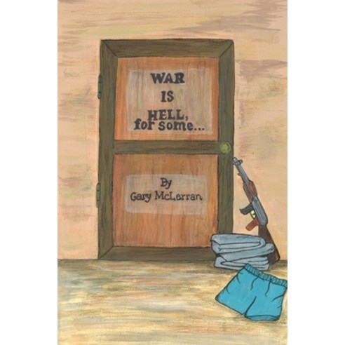(영문도서) War is Hell...For Some Paperback, Independently Published, English, 9798556095779