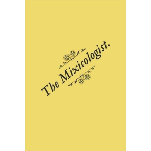 (영문도서) The Mixicologist Paperback, Blurb, English, 9781006474675
