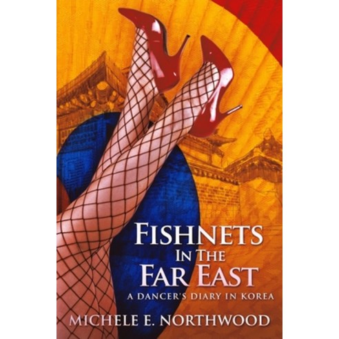 Fishnets in the Far East Paperback, Blurb