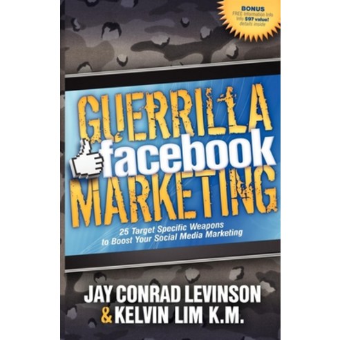 (영문도서) Guerrilla Facebook Marketing: 25 Target Specific Weapons to Boost Your Social Media Marketing Paperback, Morgan James Publishing, English, 9781614482741