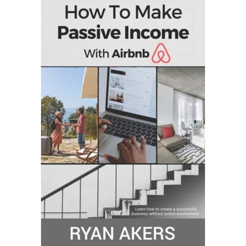 (영문도서) How to make passive income with AirBnB Paperback, Independently Published, English, 9798488190979