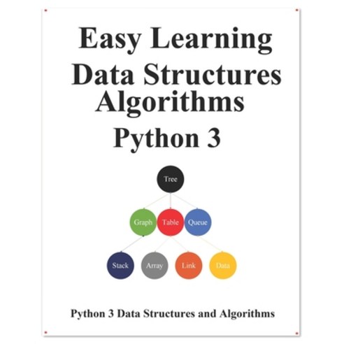 Easy Learning Data Structures & Algorithms Python 3: Data Structures and Algorithms Guide in Python Paperback, Independently Published