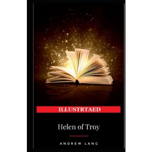 Helen of Troy Illustrated Paperback, Independently Published, English, 9798743984596