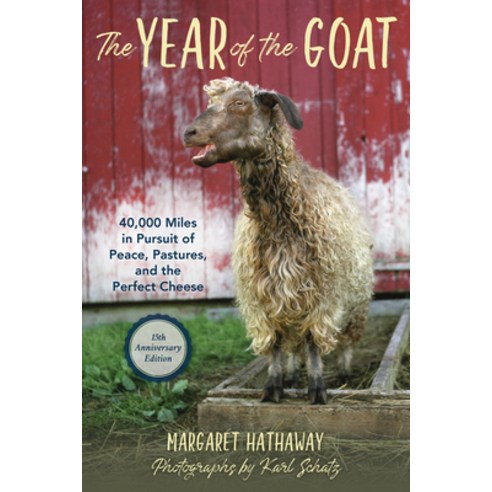 (영문도서) The Year of the Goat: 40 000 Miles in Pursuit of Peace Pastures and the Perfect Cheese Paperback, Down East Books, English, 9781684750399