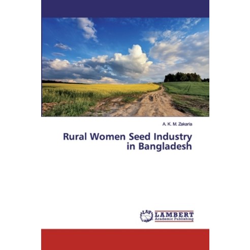 Rural Women Seed Industry in Bangladesh Paperback, LAP Lambert Academic Publishing