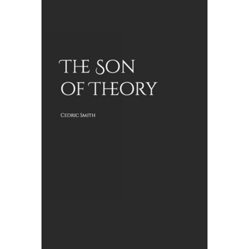 (영문도서) The Son of Theory Paperback, Createspace Independent Pub..., English, 9781725919853