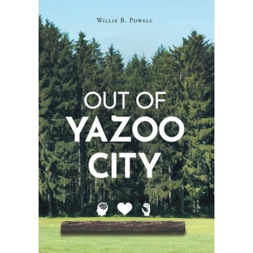 Out of Yazoo City Hardcover, Page Publishing, Inc., English, 9781662426704