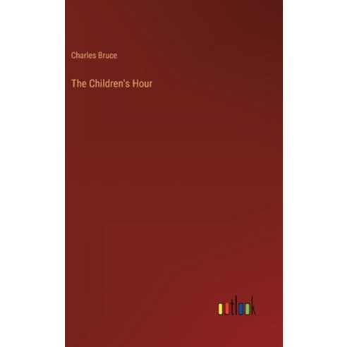(영문도서) The Children''s Hour Hardcover, Outlook Verlag, English, 9783368809157