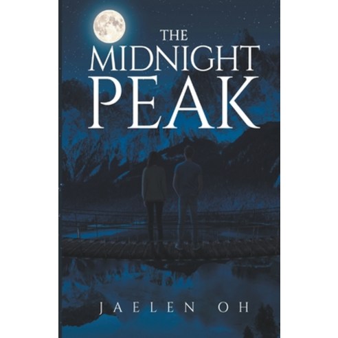(영문도서) The Midnight Peak Paperback, Jaelen Oh, English, 9798223287421