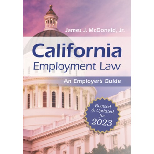 (영문도서) California Employment Law: An Employer''s Guide: Revised and Updated for 2023 Volume 2023 Paperback, Society for Human Resource ..., English, 9781586446185