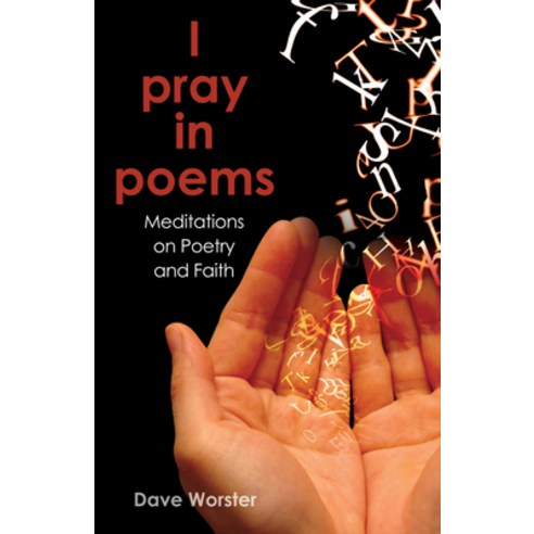 I Pray in Poems: Meditations on Poetry and Faith Paperback, Morehouse Publishing, English, 9780819231864