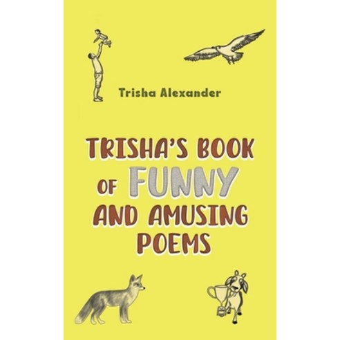 (영문도서) Trisha''s Book of Funny and Amusing Poems Paperback, Austin Macauley, English, 9781035838011