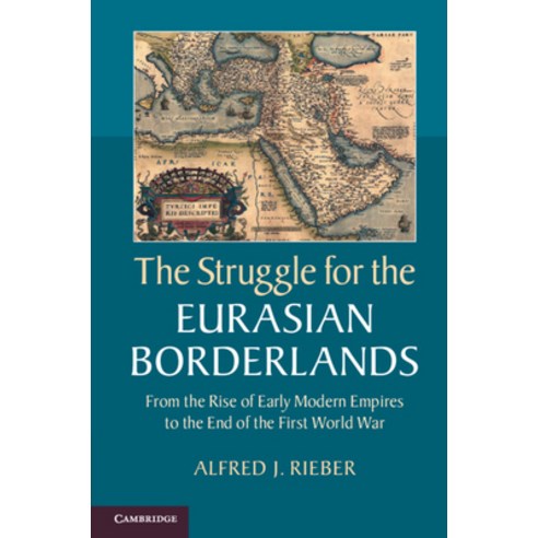 (영문도서) The Struggle for the Eurasian Borderlands Paperback, Cambridge University Press, English, 9781107618305