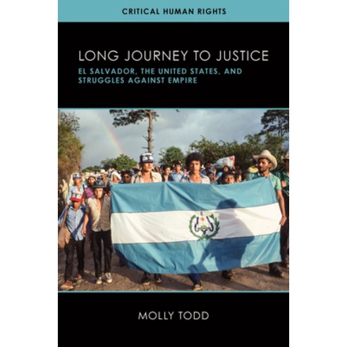(영문도서) Long Journey to Justice: El Salvador the United States and Struggles Against Empire Paperback, University of Wisconsin Press, English, 9780299330644