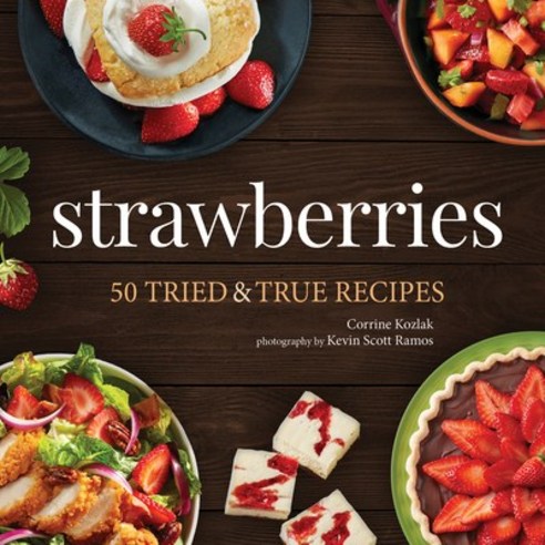 (영문도서) Strawberries: 50 Tried & True Recipes Paperback, Adventure Publications, English, 9781647552800