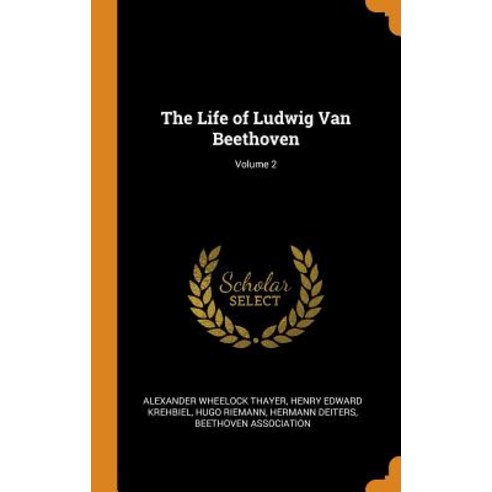 (영문도서) The Life of Ludwig Van Beethoven; Volume 2 Hardcover, Franklin Classics, English, 9780342388356