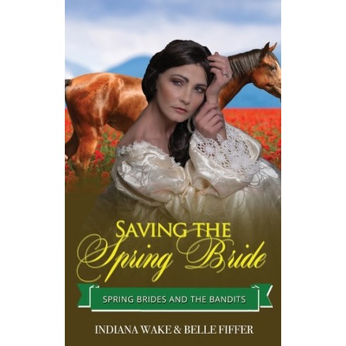 (영문도서) Saving the Spring Bride Paperback, Independently Published, English, 9798374873429