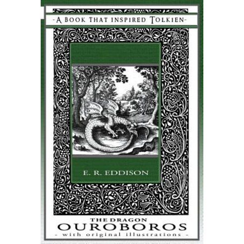 The Dragon Ouroboros - A Book That Inspired Tolkien: With Original Illustrations Paperback, Quillpen Pty Ltd T/A Leaves..., English, 9781925110111