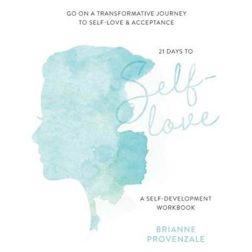 (영문도서) 21 Days To Self-Love: A transformative journey to self-love and acceptance Paperback, Independently Published, English, 9781793329028