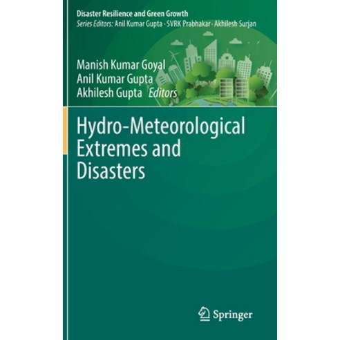 (영문도서) Hydro-Meteorological Extremes and Disasters Hardcover, Springer, English, 9789811907241
