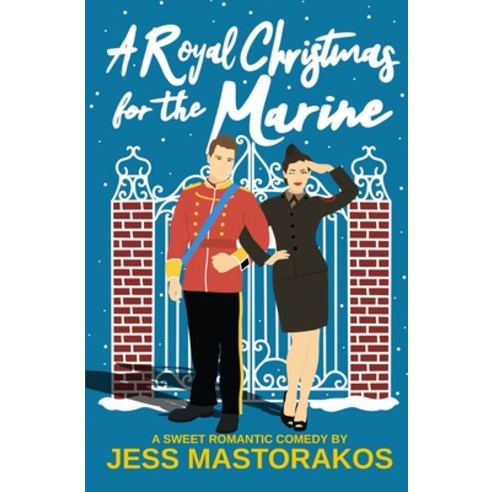 (영문도서) A Royal Christmas for the Marine: A Sweet Romantic Comedy Paperback, Independently Published, English, 9798761522596