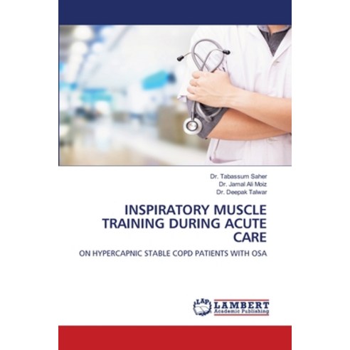 Inspiratory Muscle Training During Acute Care Paperback, LAP Lambert Academic Publishing