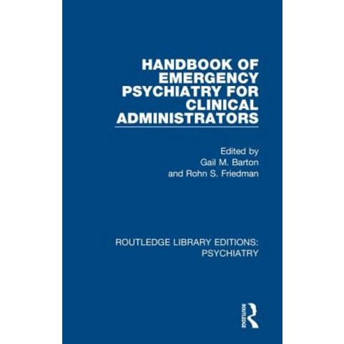 Handbook of Emergency Psychiatry for Clinical Administrators Hardcover, Routledge