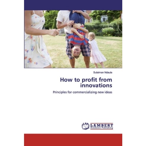 How to profit from innovations Paperback, LAP Lambert Academic Publishing