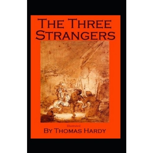 The Three Strangers (Illustrated) Paperback, Independently Published ...