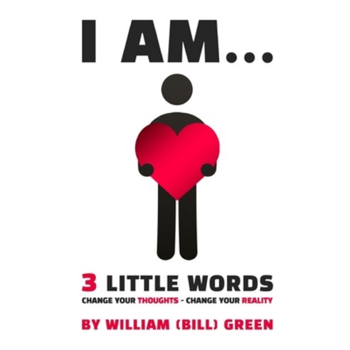 I Am...: 3 Little Words Paperback, Independently Published, English, 9781790143511
