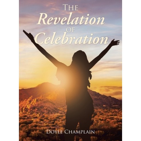 (영문도서) The Revelation of Celebration Paperback, Christian Faith Publishing,..., English, 9798886161700