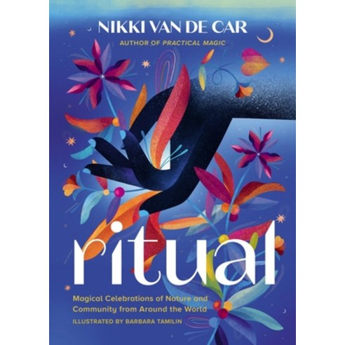 (영문도서) Ritual: Magical Celebrations of Nature and Community from Around the World Hardcover, Running Press Adult, English, 9780762481422