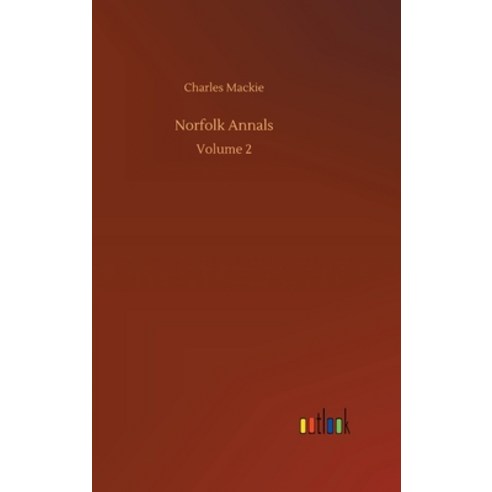 Norfolk Annals: Volume 2 Hardcover, Outlook Verlag