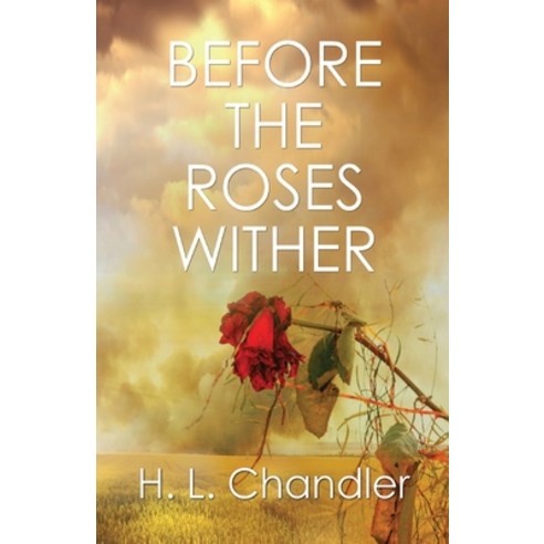 (영문도서) Before the Roses Wither Paperback, Wings Epress, Inc., English, 9781613095072