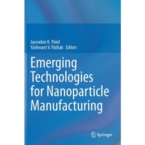 (영문도서) Emerging Technologies for Nanoparticle Manufacturing Hardcover, Springer, English, 9783030507022