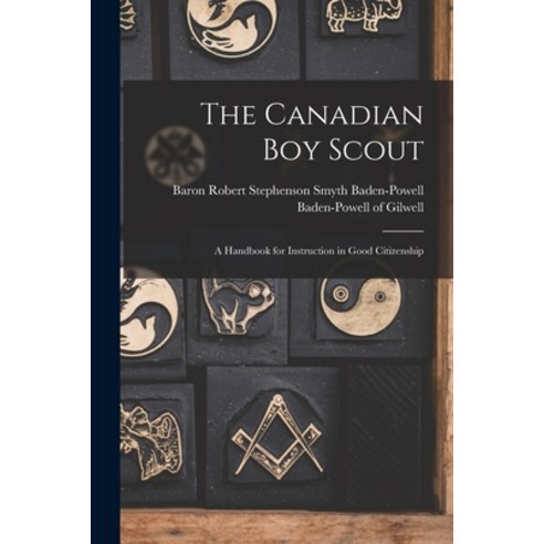 (영문도서) The Canadian Boy Scout [microform]: a Handbook for Instruction in Good Citizenship Paperback, Legare Street Press, English, 9781013474835