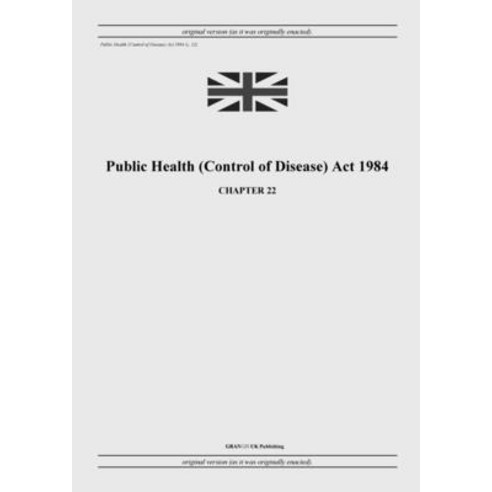 (영문도서) Public Health (Control of Disease) Act 1984 (c. 22) Paperback, Grangis LLC, English, 9798885590495