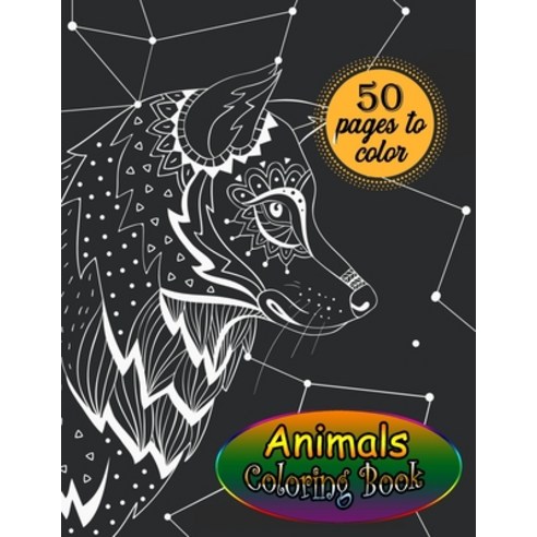 Animals Coloring Book: Coloring Book of Animals Around the World! 50 pages to color! Perfect for all... Paperback, Independently Published