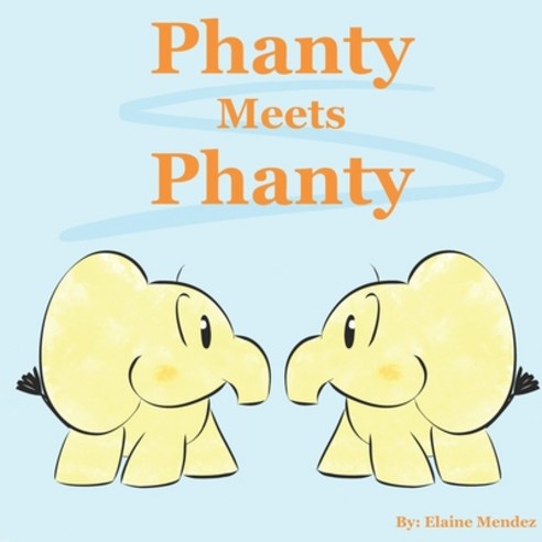 (영문도서) Phanty Meets Phanty Paperback, Independently Published, English, 9798452929246