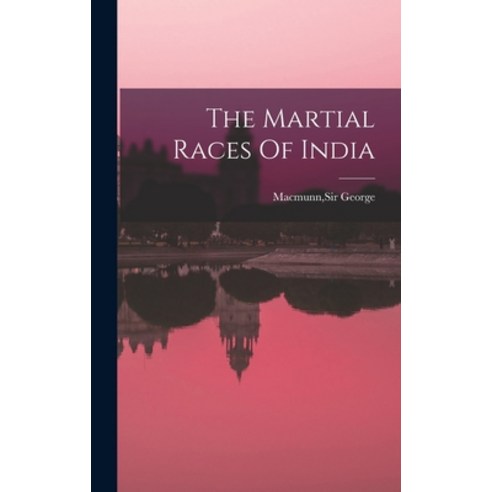 (영문도서) The Martial Races Of India Hardcover, Legare Street Press, English, 9781016128421