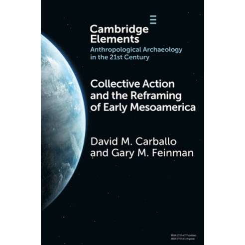 (영문도서) Collective Action and the Reframing of Early Mesoamerica Paperback, Cambridge University Press, English, 9781009338707
