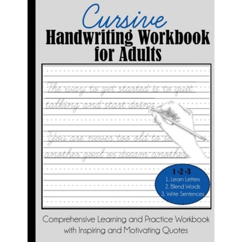 Cursive Handwriting Workbook for Adults: Comprehensive Learning and Practice Workbook with Inspiring... Paperback, Dylanna Publishing, Inc., English, 9781949651638