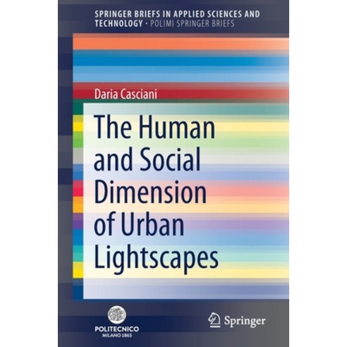 The Human and Social Dimension of Urban Lightscapes Paperback, Springer, English, 9783030571641