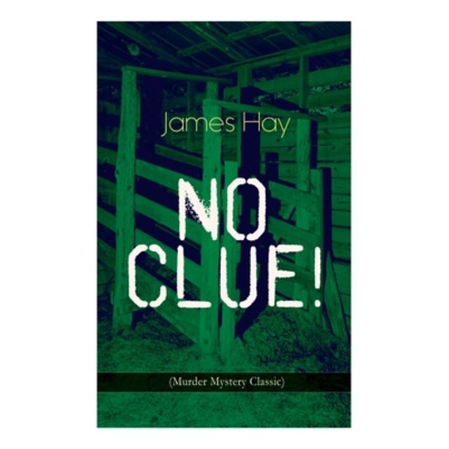 (영문도서) No Clue! (Murder Mystery Classic): A Detective Novel Paperback, E-Artnow, English, 9788027344321