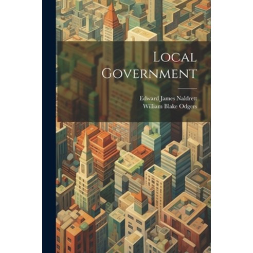 (영문도서) Local Government Paperback, Legare Street Press, English, 9781021776006