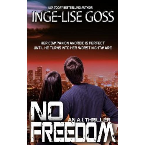 (영문도서) No Freedom: An A.I. Thriller Paperback, Olivebranch Press, English, 9781733585002