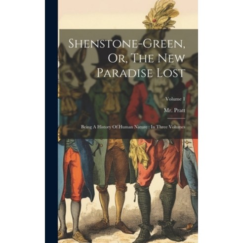 (영문도서) Shenstone-green Or The New Paradise Lost: Being A History Of Human Nature: In Three Volumes... Hardcover, Legare Street Press, English, 9781020959653