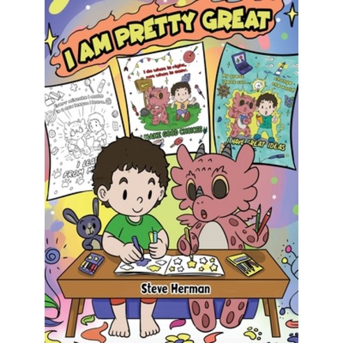 I Am Pretty Great: A Dragon Coloring Book About Self-Esteem Self-Confidence and Positive Affirmatio... Hardcover, Dg Books Publishing, English, 9781649160942